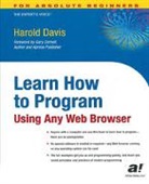 Harold Davis - Learn How to Program: Using Any Web Browser