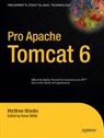 Kunal Mittal, Matthew Moodie - Pro Apache Tomcat 6
