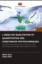 Vijay Ram, Mital Soni - L'ANALYSE QUALITATIVE ET QUANTITATIVE DES SUBSTANCES PHYTOCHIMIQUES