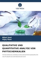 Vijay Ram, Mital Soni - QUALITATIVE UND QUANTITATIVE ANALYSE VON PHYTOCHEMIKALIEN