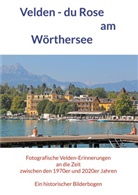 Horst Jürgen Schunk - Velden - du Rose am Wörthersee