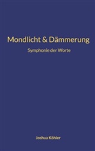 Joshua Köhler - Symphonie der Worte