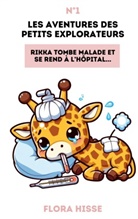 Flora Hisse - Les aventures des petits explorateurs