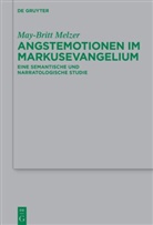 May-Britt Melzer - Angstemotionen im Markusevangelium