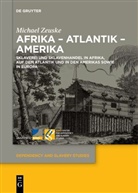 Michael Zeuske - Afrika - Atlantik - Amerika