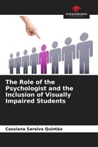 Cassiana Saraiva Quintão - The Role of the Psychologist and the Inclusion of Visually Impaired Students