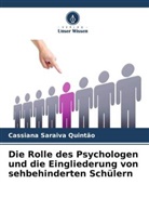 Cassiana Saraiva Quintão - Die Rolle des Psychologen und die Eingliederung von sehbehinderten Schülern