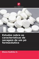 Bhanu Radhika G. - Estudos sobre as características de secagem de um pó farmacêutico