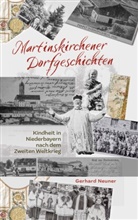 Gerhard Neuner - Martinskirchener Dorfgeschichten