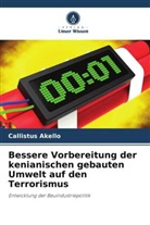 Callistus Akello - Bessere Vorbereitung der kenianischen gebauten Umwelt auf den Terrorismus