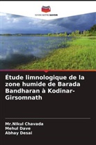 Mr.NIkul Chavada, Nikul Chavada, Mehul Dave, Abhay Desai - Étude limnologique de la zone humide de Barada Bandharan à Kodinar-Girsomnath