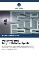 Nermien Mamdouh - Postmoderne labyrinthische Spiele:
