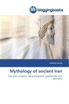 Farshid Haghi - Mythology of ancient Iran