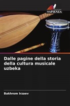 Bakhrom Irzaev - Dalle pagine della storia della cultura musicale uzbeka