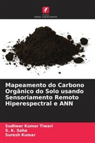Suresh Kumar, S. K. Saha, Sudheer Kumar Tiwari - Mapeamento do Carbono Orgânico do Solo usando Sensoriamento Remoto Hiperespectral e ANN