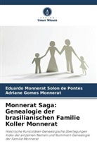 Eduardo Monnerat Solon de Pontes, Adrian Monnerat, Adriane Gomes Monnerat - Monnerat Saga: Genealogie der brasilianischen Familie Koller Monnerat