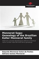 Eduardo Monnerat Solon de Pontes, Adriane Gomes Monnerat - Monnerat Saga: Genealogy of the Brazilian Koller Monnerat family