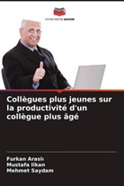 Furkan Arasl¿, Furkan Arasli, Mustafa Ilkan, Mehmet Saydam - Collègues plus jeunes sur la productivité d'un collègue plus âgé