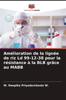 W. Deepika Priyadarshanie W. - Amélioration de la lignée de riz Ld 99-12-38 pour la résistance à la BLB grâce au MABB