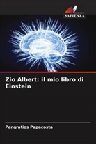 Pangratios Papacosta - Zio Albert: il mio libro di Einstein