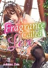 Ren Aduma, Ren Aduma - A Fragrance Called Love