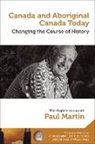 Paul Martin - Paul Martin: Canada and Aboriginal Canada Today - Le Canada Et Le Canada Autochtone Aujourd'hui