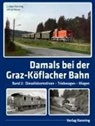 Ludger Kenning, Alfred Moser - Damals bei der Graz-Köflacher Bahn