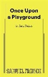 Jack Frakes, Frakes Jack - Once upon a Playground