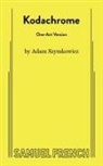 Clare Barron, Barron Clare, Adam Szymkowicz - Kodachrome (One-Act Version)