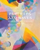 Michael Duncan, Michael Iqbal Duncan, Michael Duncan, Duncan Michael, Sharrissa Iqbal - Particles and Waves: Southern California Abstraction and Science