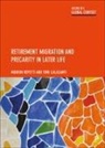 Toni Calasanti, Toni (Virginia Tech) Calasanti, Et Al, Marion Repetti, Marion (University of Applied Sciences and Arts of Western Switzerland) Repetti - Retirement Migration and Precarity in Later Life