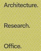 Stephen Cassell, Stephen Yarinsky Cassell, Stephen Cassell, Kim Yao, Adam Yarinsky - Architecture. Research. Office.