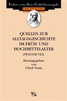 Ulrich Nonn - Quellen zur Alltagsgeschichte im Früh- und Hochmittelalter II