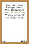 Hartwig Heine, Hartwig  Mautz Heine, Rüdiger Mautz, Wolf Rosenbaum - Mobilität im Alltag