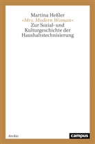 Martina Heßler - »Mrs. Modern Woman«
