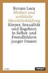 Renate Luca - Medien und weibliche Identitätsbildung