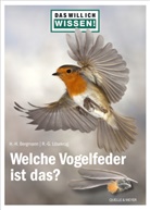 Hans-Heiner Bergmann, Ralph-Günther Lösekrug - Das will ich wissen! Welche Vogelfeder ist das?