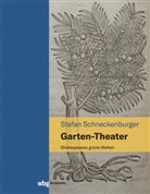 Stefan Schneckenburger - Garten-Theater
