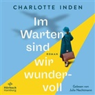 Charlotte Inden, Julia Nachtmann - Im Warten sind wir wundervoll, 2 Audio-CD, 2 MP3 (Hörbuch)
