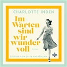 Charlotte Inden, Julia Nachtmann - Im Warten sind wir wundervoll, 2 Audio-CD, 2 MP3 (Hörbuch)