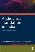 Priyanka Rachabattuni, Priyanka Rao Rachabattuni, J. Prabhakar Rao - Audiovisual Translation in India