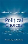 Nirmalangshu Mukherji, Mukherji Nirmalangshu - Political Choices
