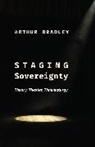 Arthur Bradley, Bradley Arthur - Staging Sovereignty