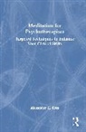 Alexander H. Ross - Meditation for Psychotherapists