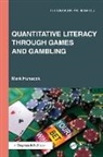 Mark Hunacek - Quantitative Literacy Through Games and Gambling