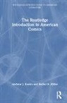 Andrew J. Kunka, Andrew J. Miller Kunka, Kunka Andrew J., Rachel R. Miller - Routledge Introduction to American Comics