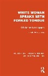 Nicole Ward Jouve - White Woman Speaks with Forked Tongue