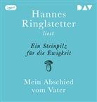 Hannes Ringlstetter, Hannes Ringlstetter - Ein Steinpilz für die Ewigkeit. Mein Abschied vom Vater, 1 Audio-CD, 1 MP3 (Audio book)