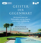 Wolfram Eilenberger, Frank Arnold - Geister der Gegenwart. Die letzten Jahre der Philosophie und der Beginn einer neuen Aufklärung 1948-1984, 2 Audio-CD, 2 MP3 (Audio book)