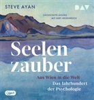 Steve Ayan, Gert Heidenreich - Seelenzauber. Aus Wien in die Welt. Das Jahrhundert der Psychologie (Hörbuch)